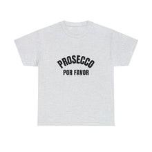 Load image into Gallery viewer, &quot;Prosecco Por Favor&quot; T-Shirt
