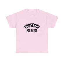 Load image into Gallery viewer, &quot;Prosecco Por Favor&quot; T-Shirt
