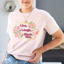 Load image into Gallery viewer, &quot;Live, Laugh, Block Him&quot; T-Shirt
