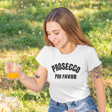 Load image into Gallery viewer, &quot;Prosecco Por Favor&quot; T-Shirt
