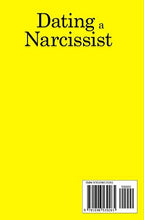 Load image into Gallery viewer, Dating a Narcissist - The brutal truth you don&#39;t want to hear: How to spot a narcissist on the very first date and set boundaries to become psychopath free
