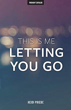 Load image into Gallery viewer, This Is Me Letting You Go
