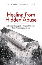 Load image into Gallery viewer, Healing from Hidden Abuse: A Journey Through the Stages of Recovery from Psychological Abuse
