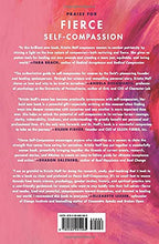 Load image into Gallery viewer, Fierce Self-Compassion: How Women Can Harness Kindness to Speak Up, Claim Their Power, and Thrive
